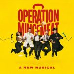 Operation Mincemeat: A New Musical